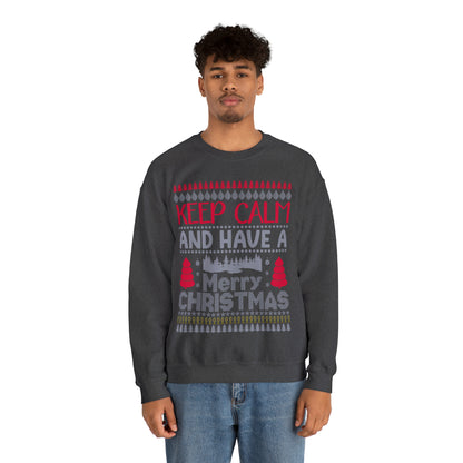 Keep Calm and Have a Merry Christmas Ugly Sweater Sweatshirt