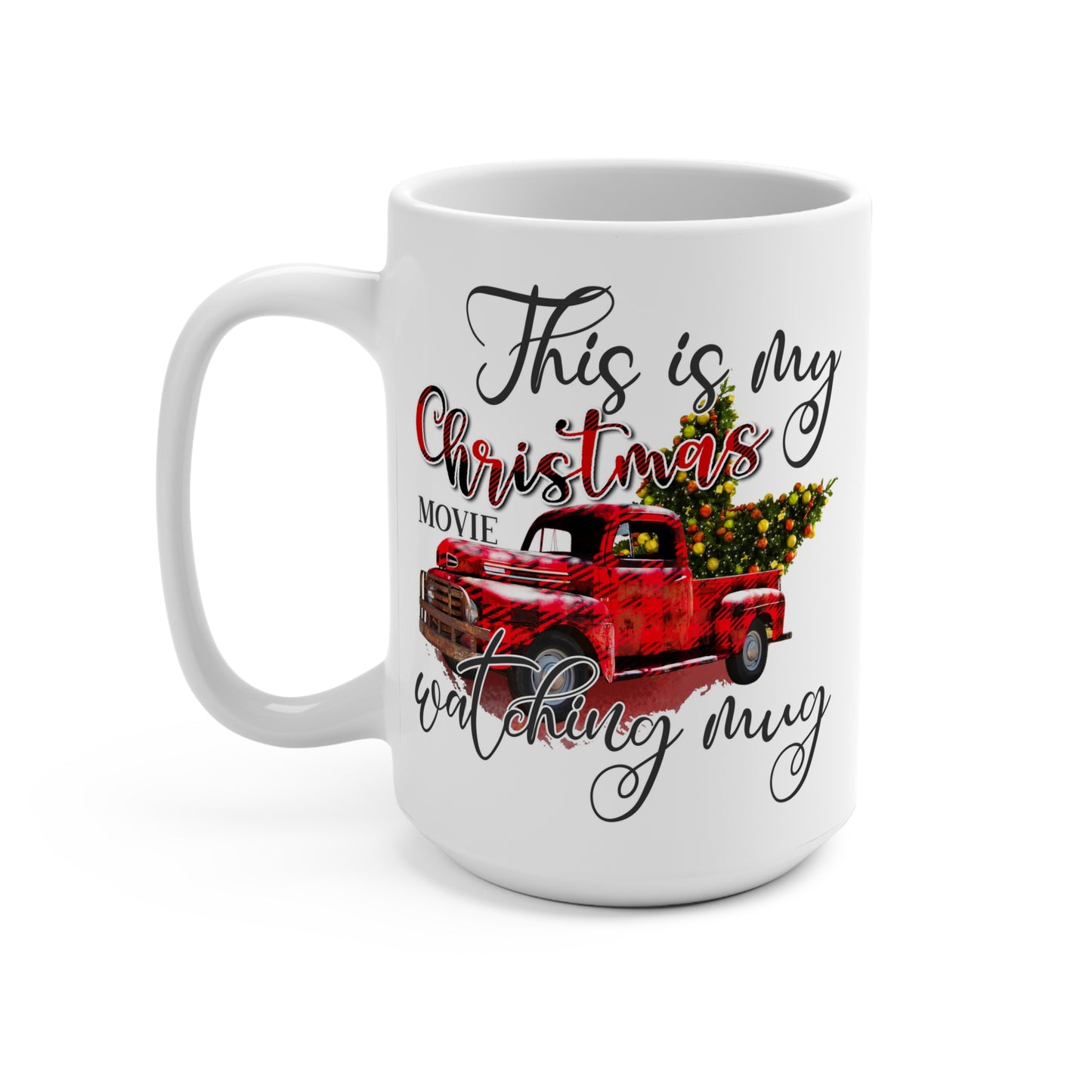 This is My Christmas Movie Watching Mug Red Truck Mug 15oz