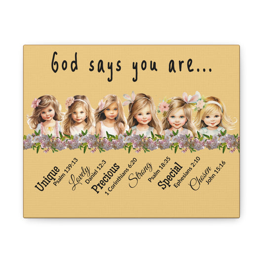 God Says You Are... Caucasian Girls Canvas