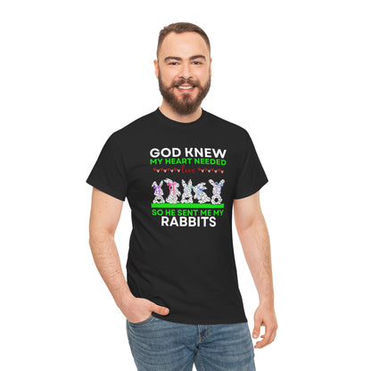 God Knew I Needed Love So He Sent Me My Rabbits Short Sleeve Tshirt