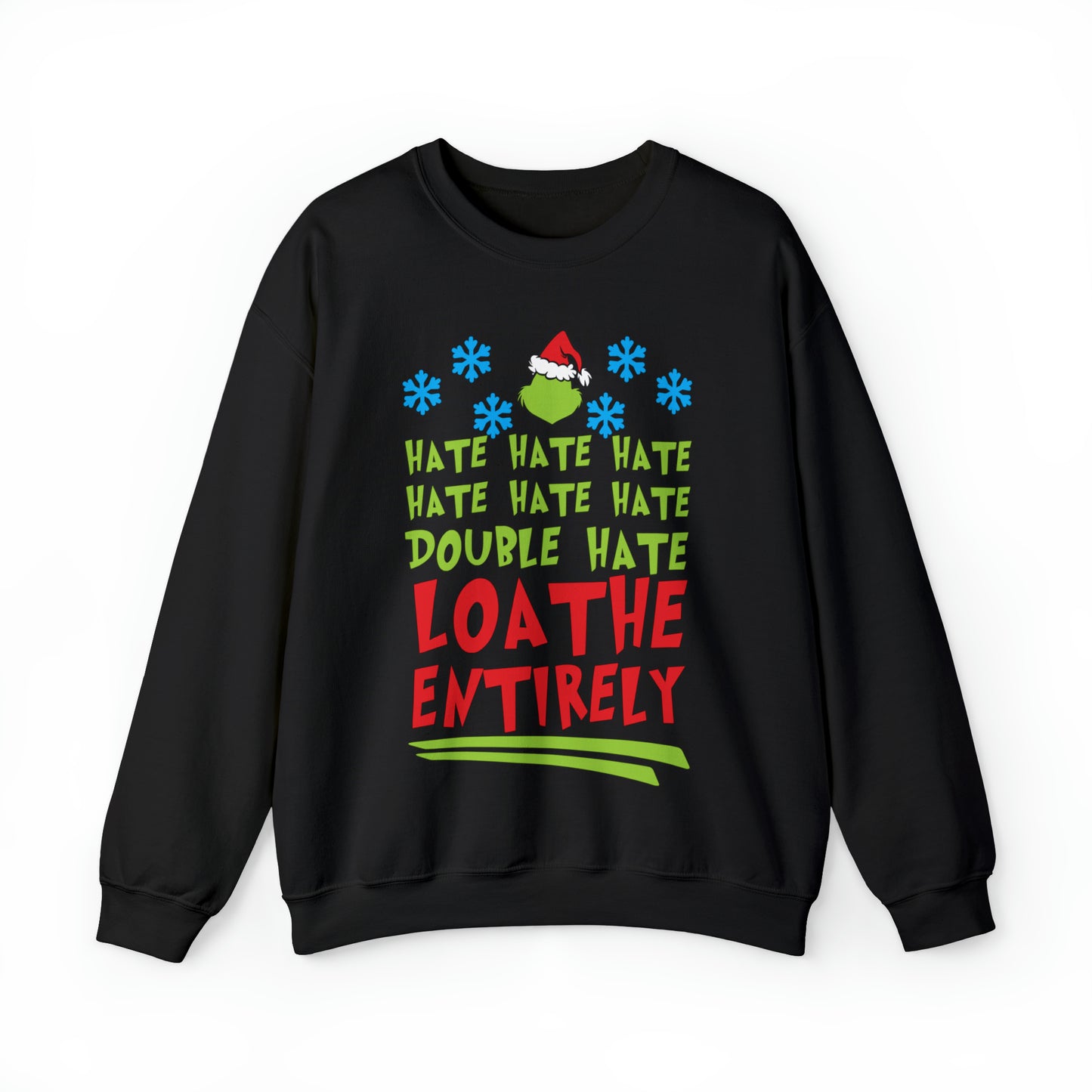 Grinch Hate Hate Hate Loathe Entirely Christmas Tree Christmas Sweatshirt