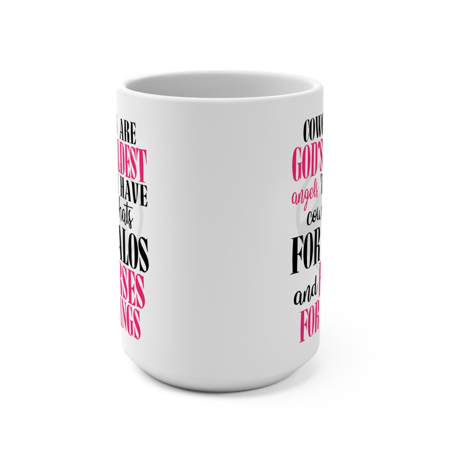 Cowgirls Are Gods Wildest Angels Mug 15oz