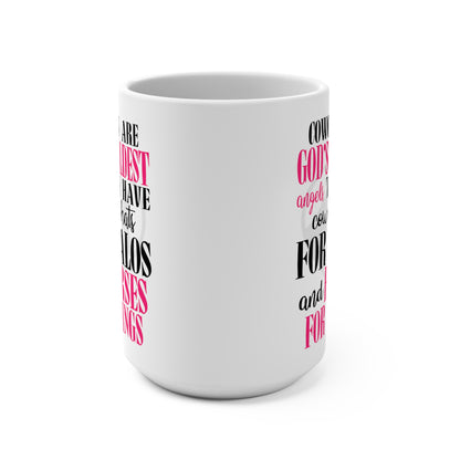 Cowgirls Are Gods Wildest Angels Mug 15oz