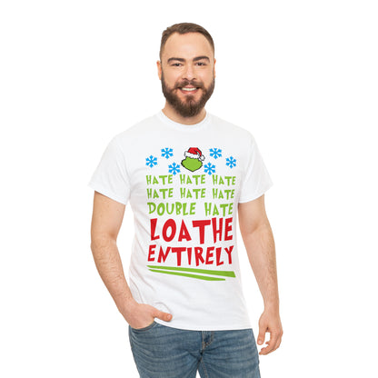 Grinch Hate Hate Hate Loathe Entirely Christmas Short Sleeve Tee