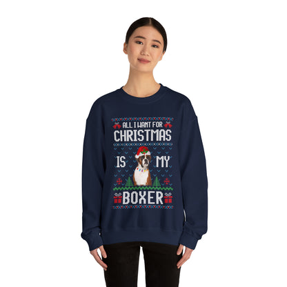 All I Want For Christmas is My Boxer Dog Ugly Sweater Sweatshirt