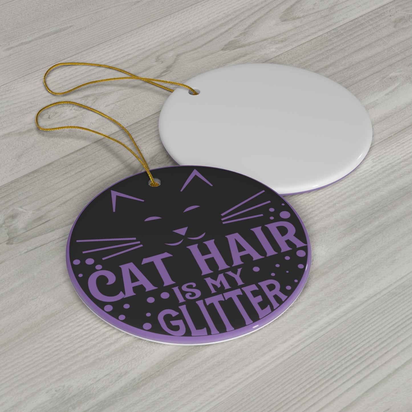 Cat Hair is My Glitter Christmas Ceramic Ornament