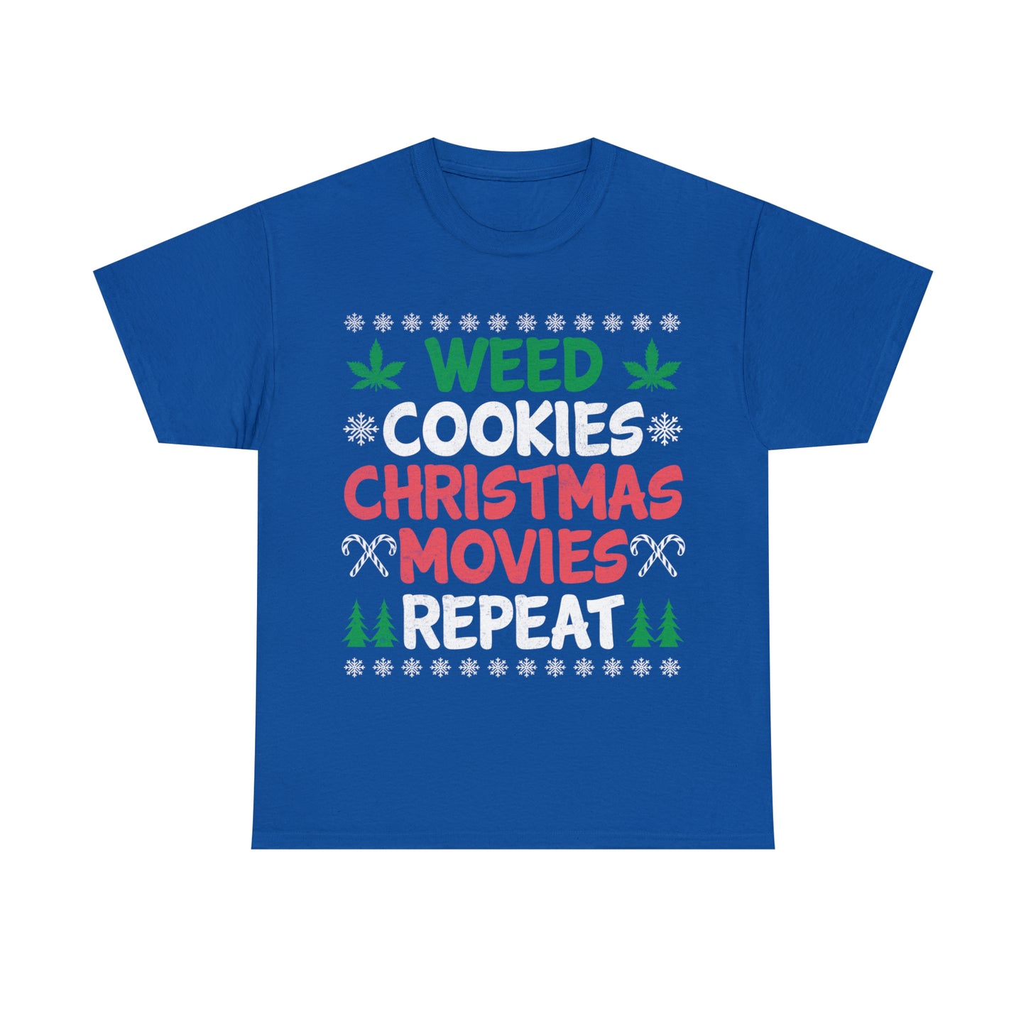 Weed Cookies Christmas Movies Repeat Christmas Ugly Sweater Short Sleeve Tee