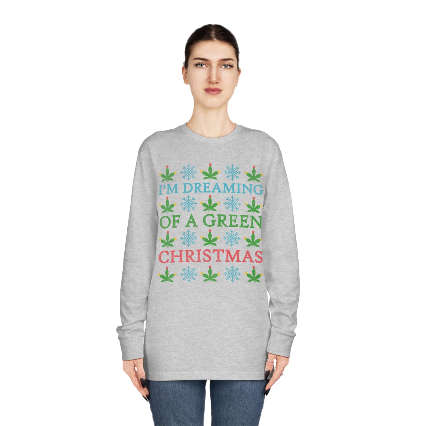 I'm Dreaming of a Green Christmas Ugly Sweater Long Sleeve T-shirt