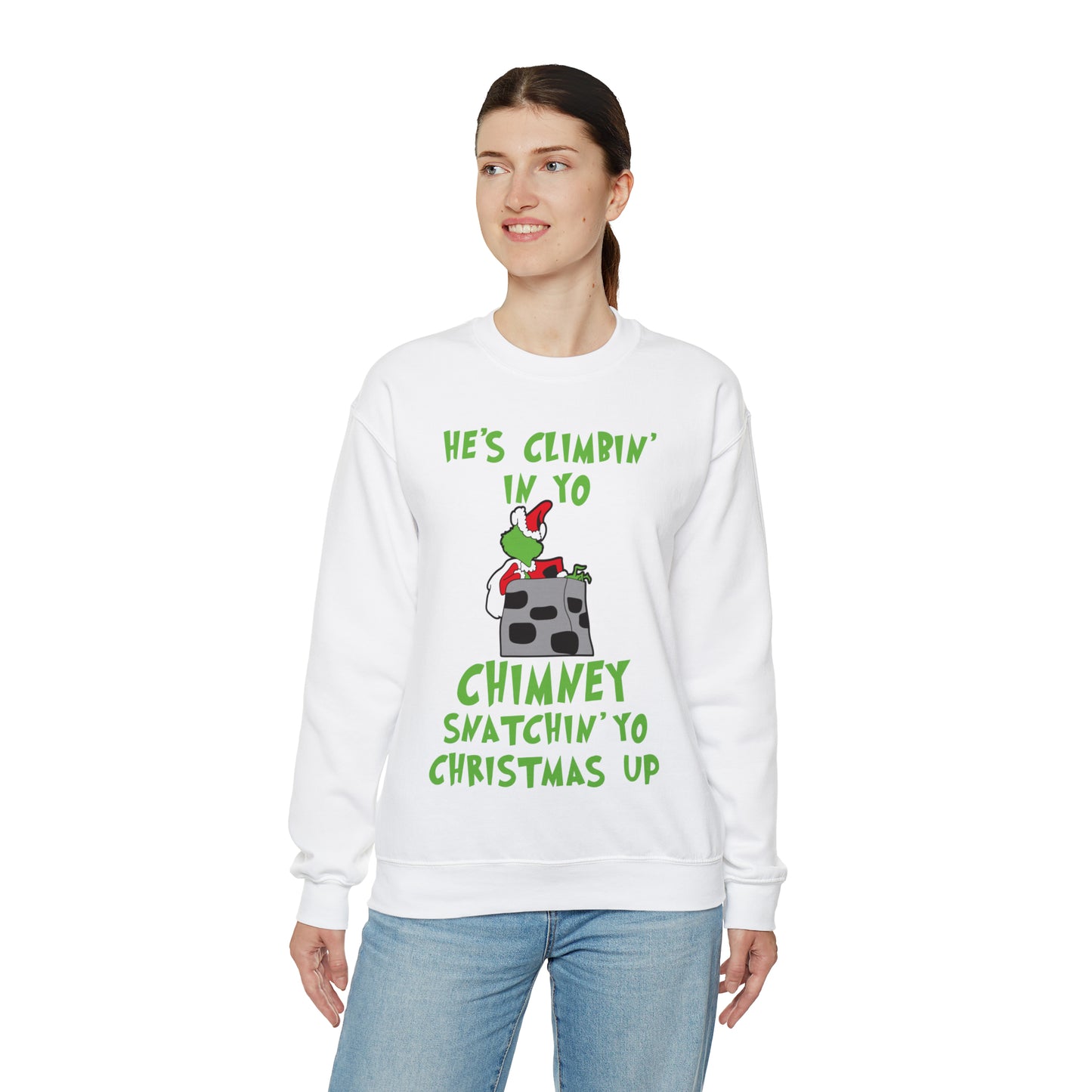 Grinch He's Climbing in Yo Chimney Christmas Sweatshirt