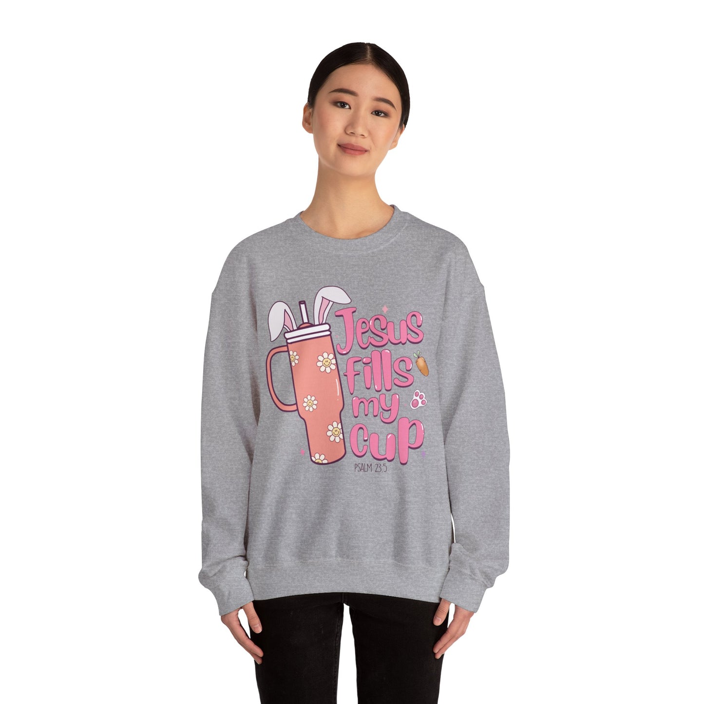 Jesus Fills My Cup Easter Sweatshirt