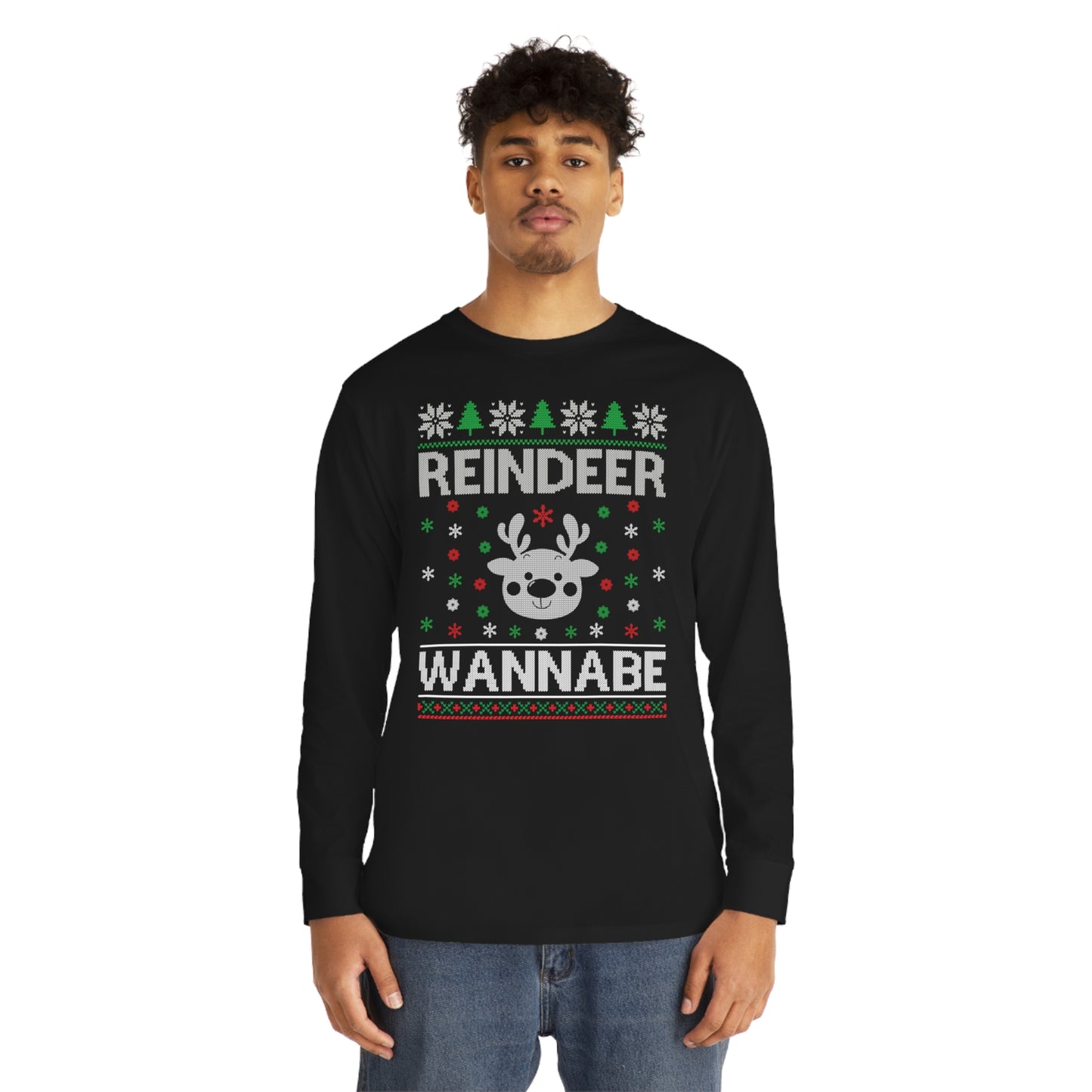 Reindeer Wannabe Christmas Ugly Sweater Long Sleeve T-shirt