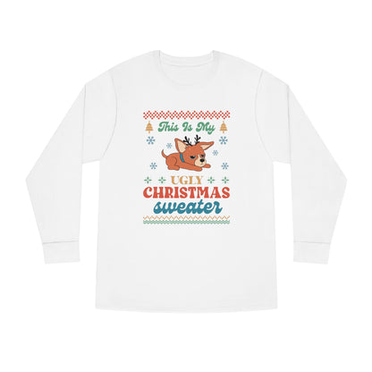 Chihuahua This is My Ugly Christmas Sweater Long Sleeve Tee