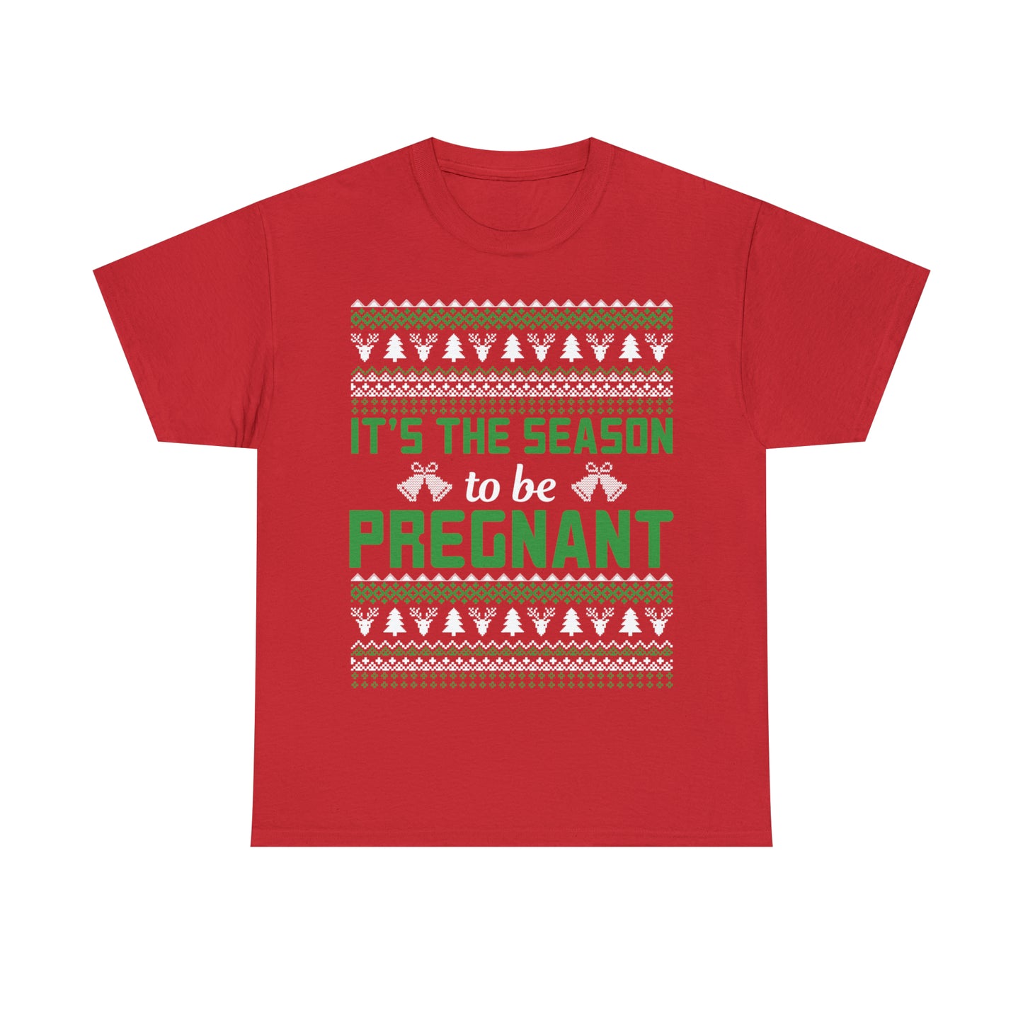 It's the Season To Be Pregnant Christmas Ugly Sweater Short Sleeve Tee