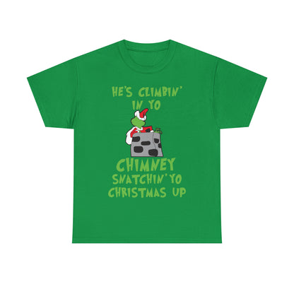 Grinch He's Climbing in Yo Chimney Christmas Short Sleeve Tee