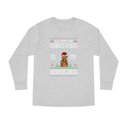 All I Want For Christmas is My Dogue de Bordeaux Dog Ugly Sweater Long Sleeve T-shirt