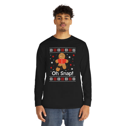 Oh Snap! Gingerbread Man Christmas Ugly Sweater Long Sleeve Tee