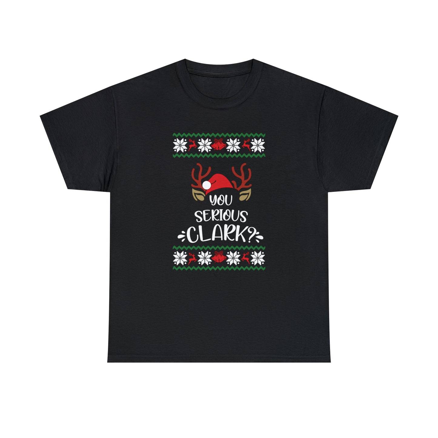 You Serious Clark? Christmas Ugly Sweater Short Sleeve Tee