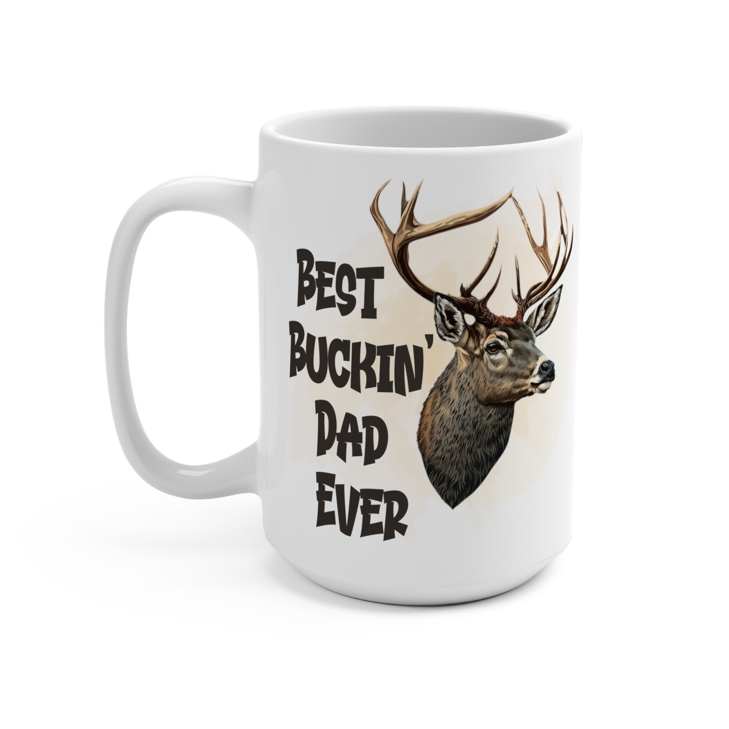 Best Bucking Dad Ever Mug 15oz