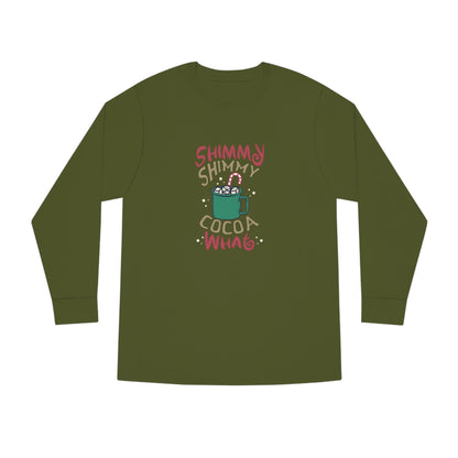 Shimmy Shimmy Cocoa What? Christmas Long Sleeve T-Shirt