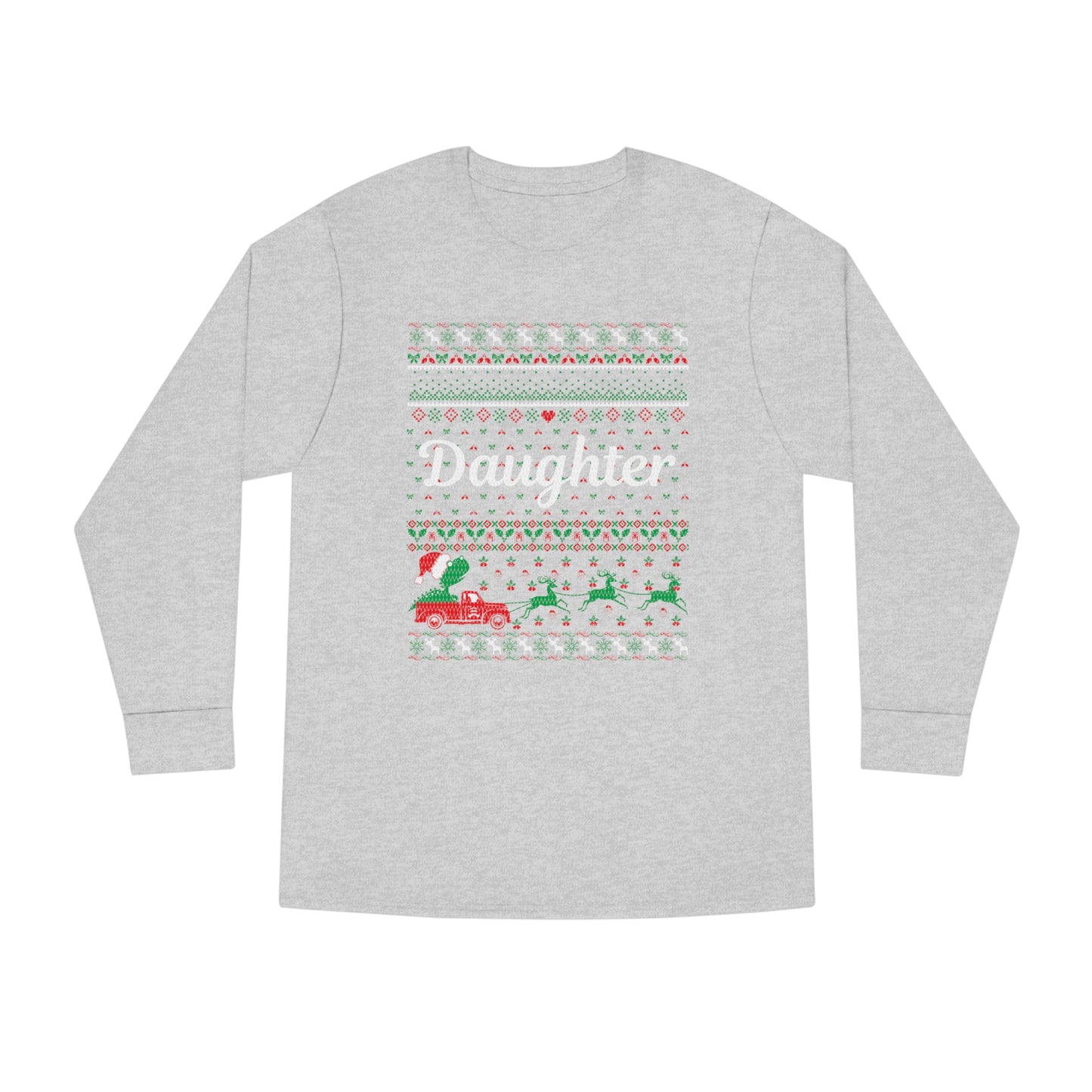 Daughter Christmas Ugly Sweater Long Sleeve T-shirt