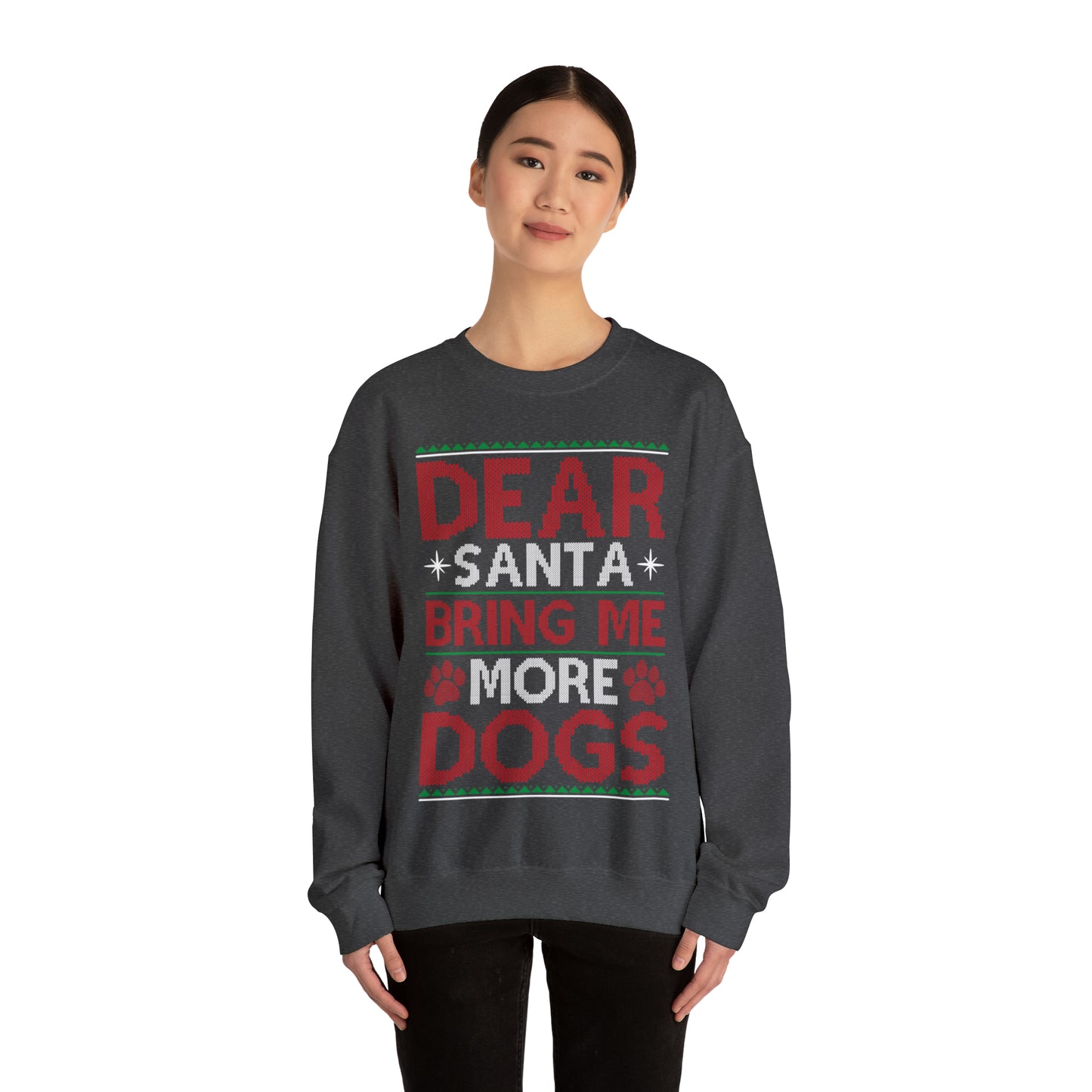 Dear Santa Bring Me More Dogs Ugly Christmas Sweater Sweatshirt