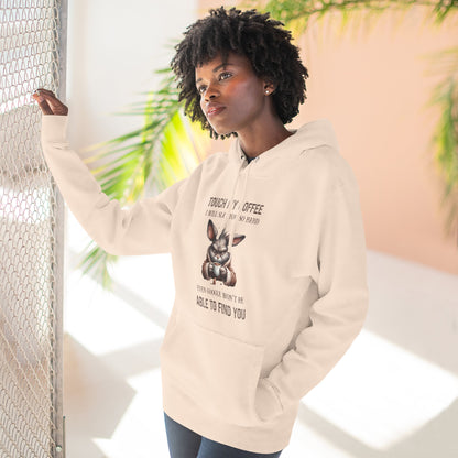 Touch My Coffee I Will Slap You So Hard Even Google Won't Be Able To Find You Rabbit Pullover Hoodie