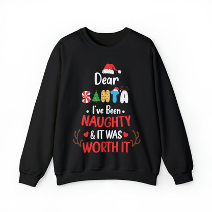 Dear Santa I've Been Naughty & It Was Worth It Christmas Sweatshirt