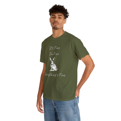 Its Fine Everythings Fine Rabbit Shirt Unisex Heavy Cotton Tee