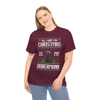 All I Want For Christmas is My Doberman Dog Ugly Sweater Short Sleeve Tee