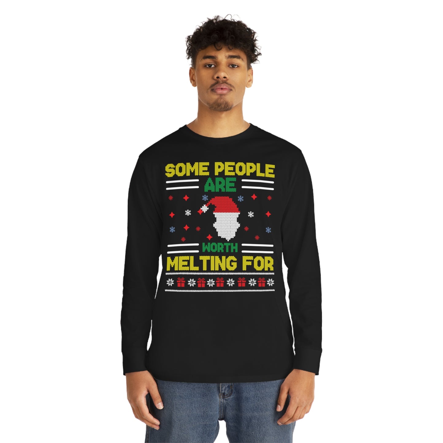 Some People Are Worth Melting For Christmas Ugly Sweater Long Sleeve T-shirt