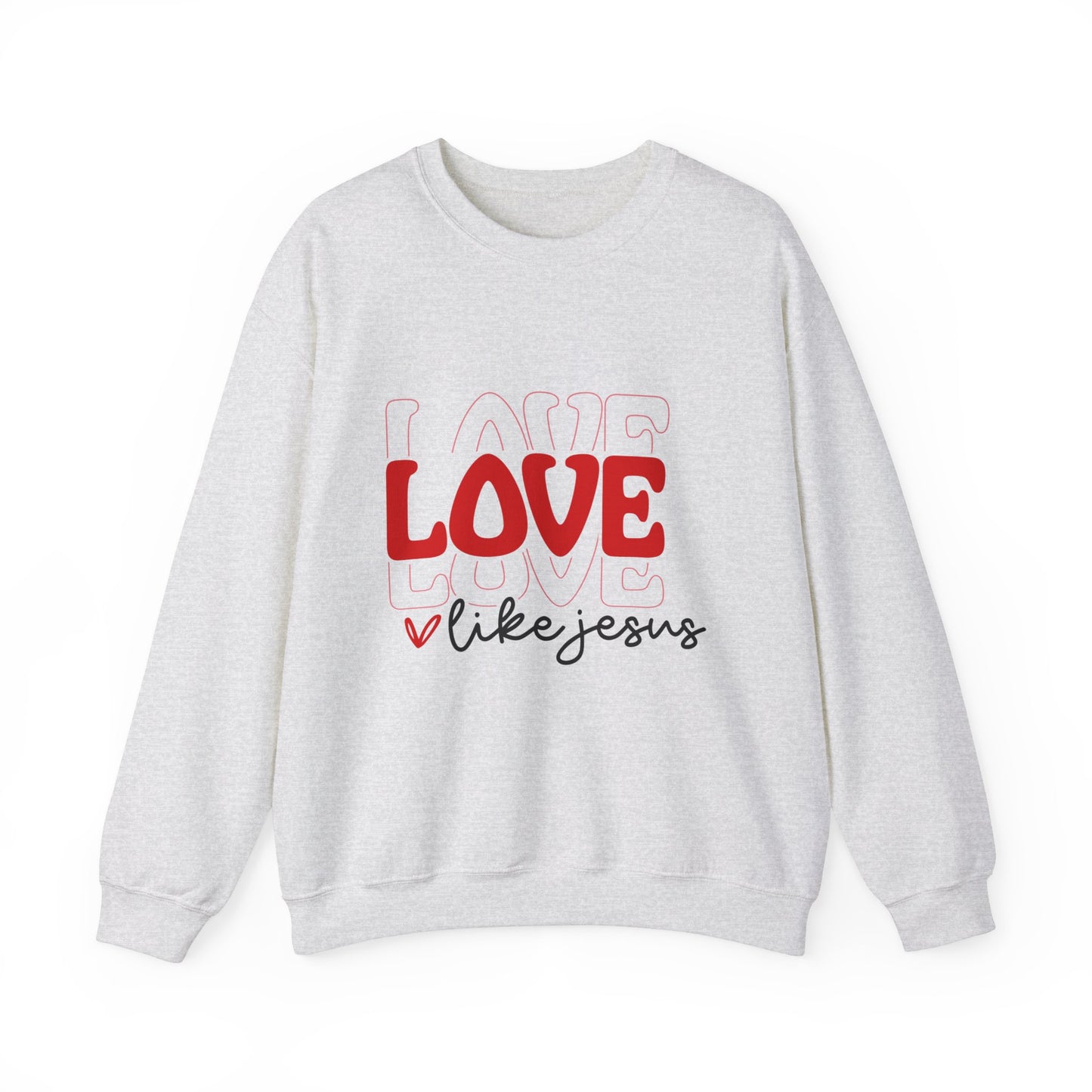 Love Like Jesus Valentine Sweatshirt