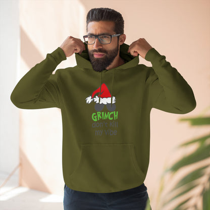 Grinch Don't Kill My Vibe Christmas Pullover Hoodie