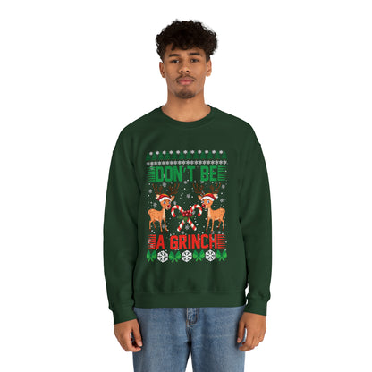 Don't Be A Grinch Christmas Ugly Sweater Sweatshirt