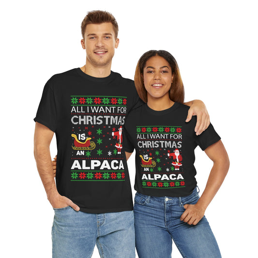 All I Want for Christmas is an Alpaca Ugly Sweater T-Shirt