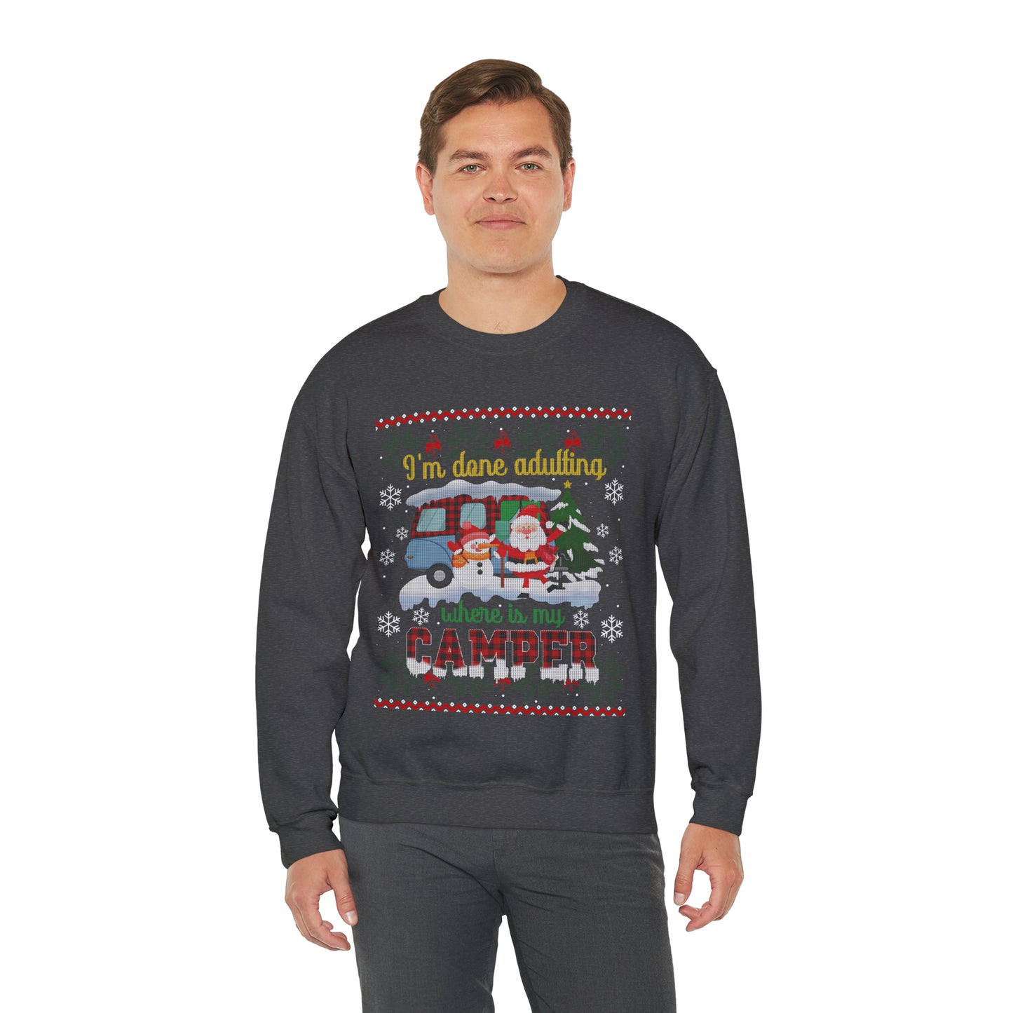 I'm Done Adulting Where is My Camper Christmas Ugly Sweater Sweatshirt