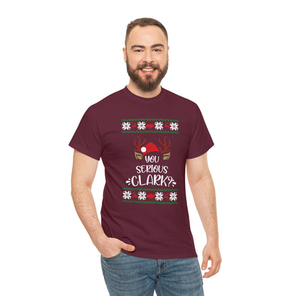 You Serious Clark? Christmas Ugly Sweater Short Sleeve Tee