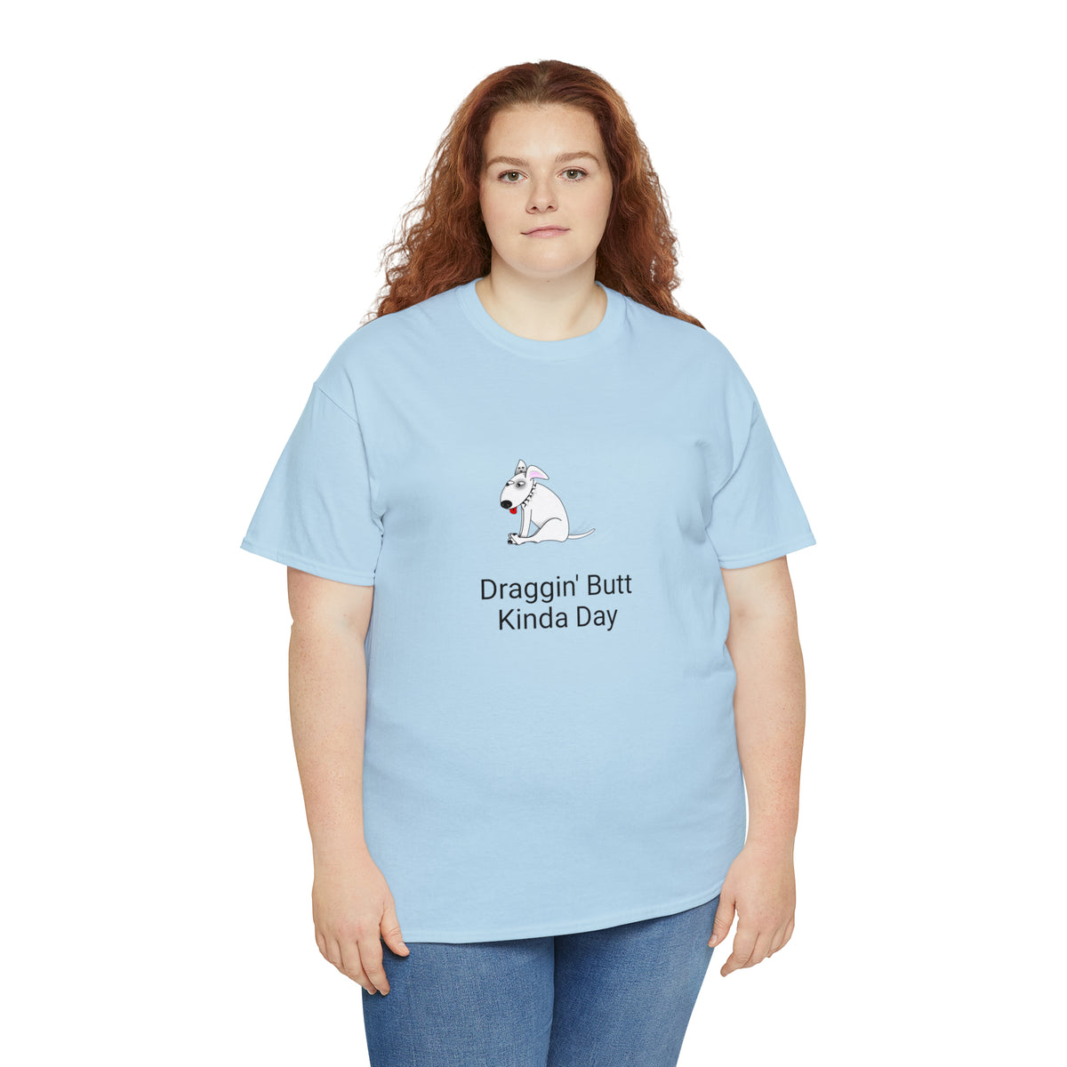 Draggin Butt Kinda Day Unisex Heavy Cotton Tee