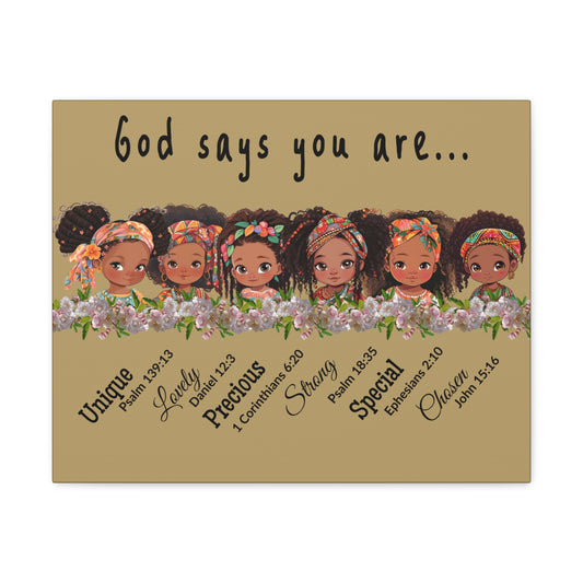 God Says You Are... Black Girls Canvas