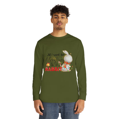 All I Want for Christmas is a Rabbit Long Sleeve Tee