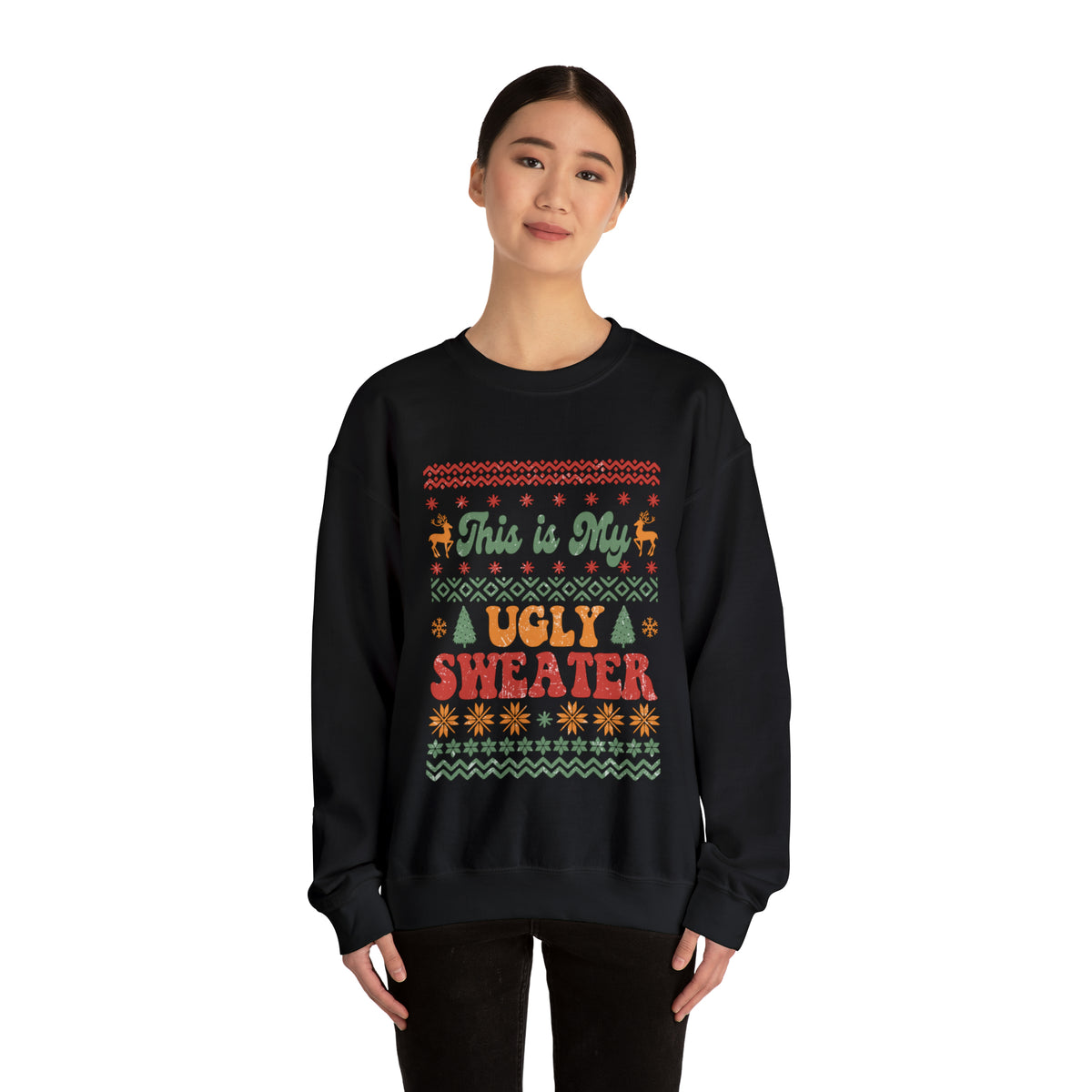 This is My Ugly Sweater  Sweatshirt