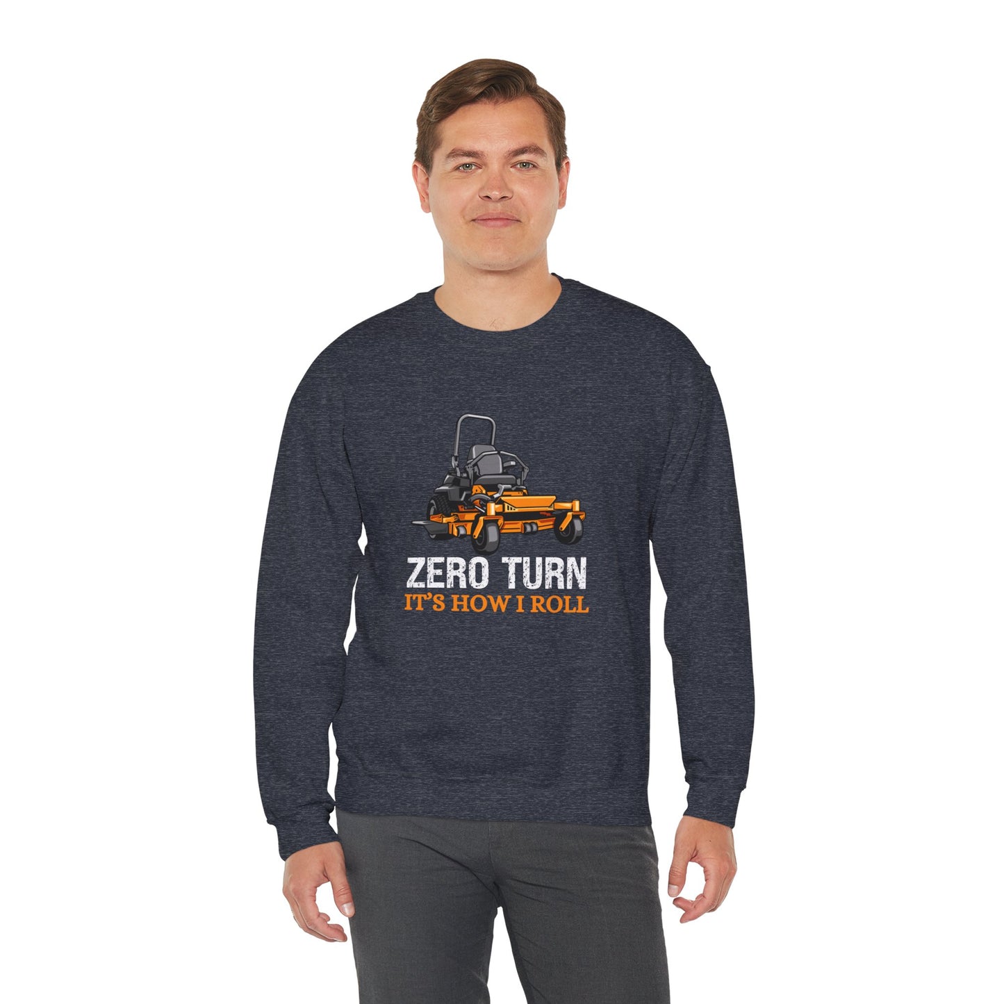 Zero Turn It's How I Roll Sweatshirt