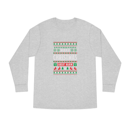 Make Christmas Great Again Christmas Ugly Sweater Long Sleeve T-shirt