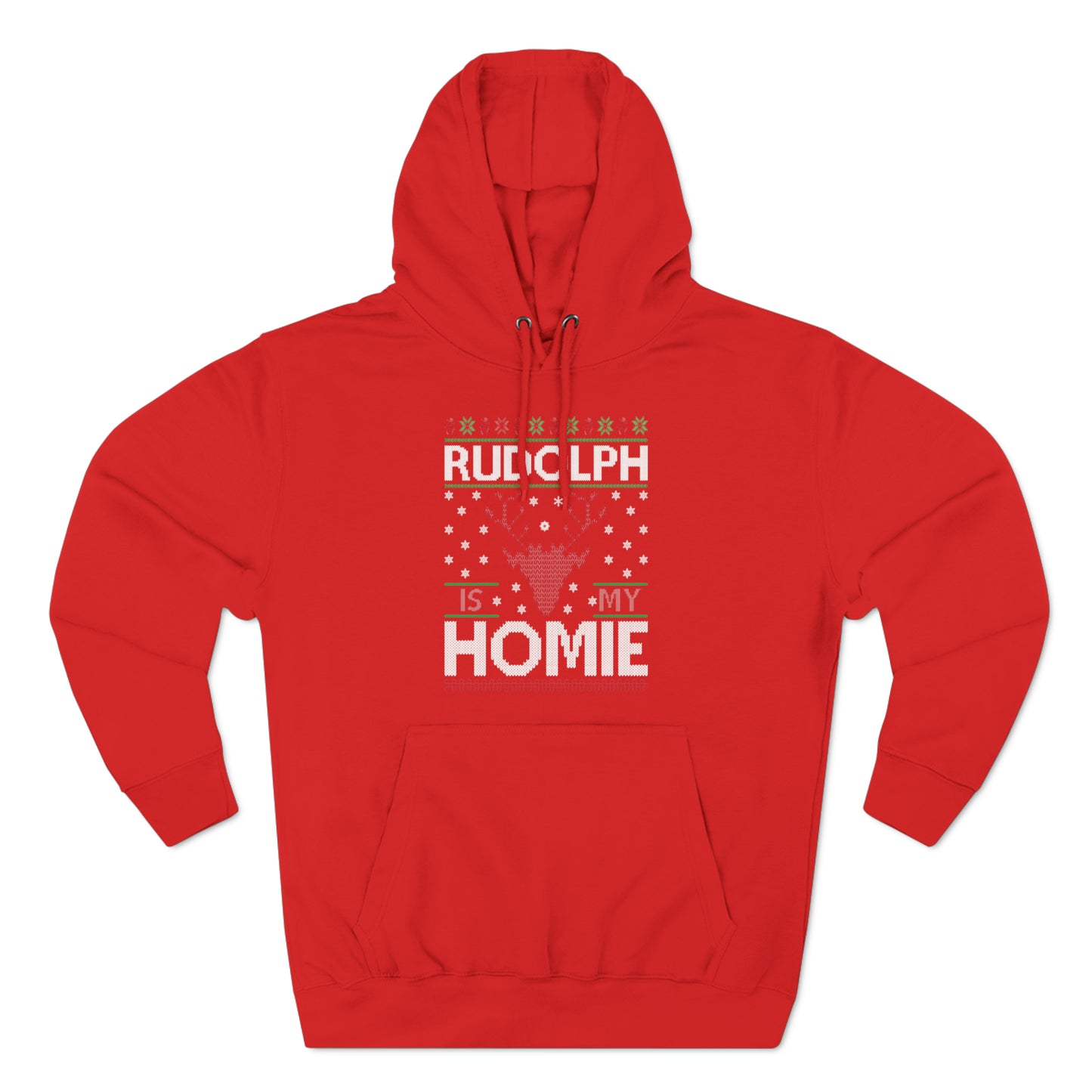 Rudolph is My Homie Christmas Ugly Sweater Pullover Hoodie