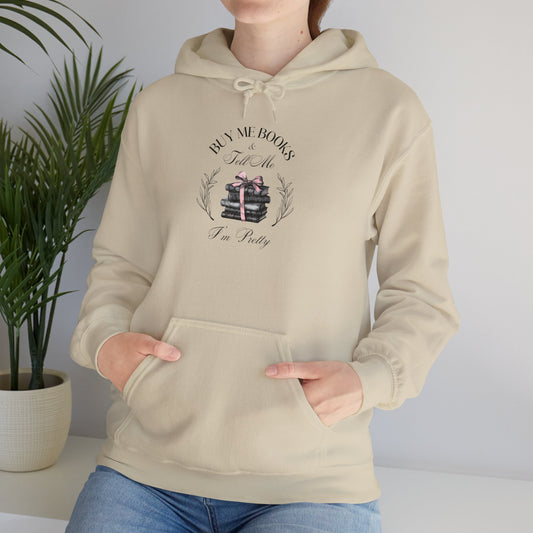 Buy Me Books And Tell Me I'm Pretty Pullover Hoodie