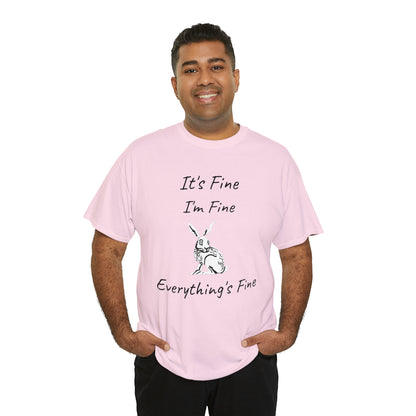Its Fine Everythings Fine Rabbit Shirt Unisex Heavy Cotton Tee