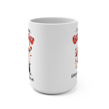 I'm The Crazy Grandma Everyone Warned You About Mug 15oz