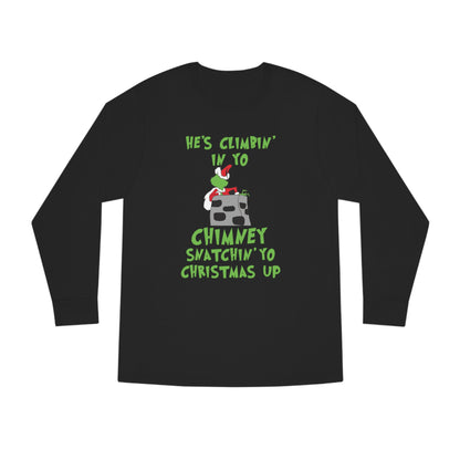Grinch He's Climbing in Yo Chimney Christmas Long Sleeve T-Shirt