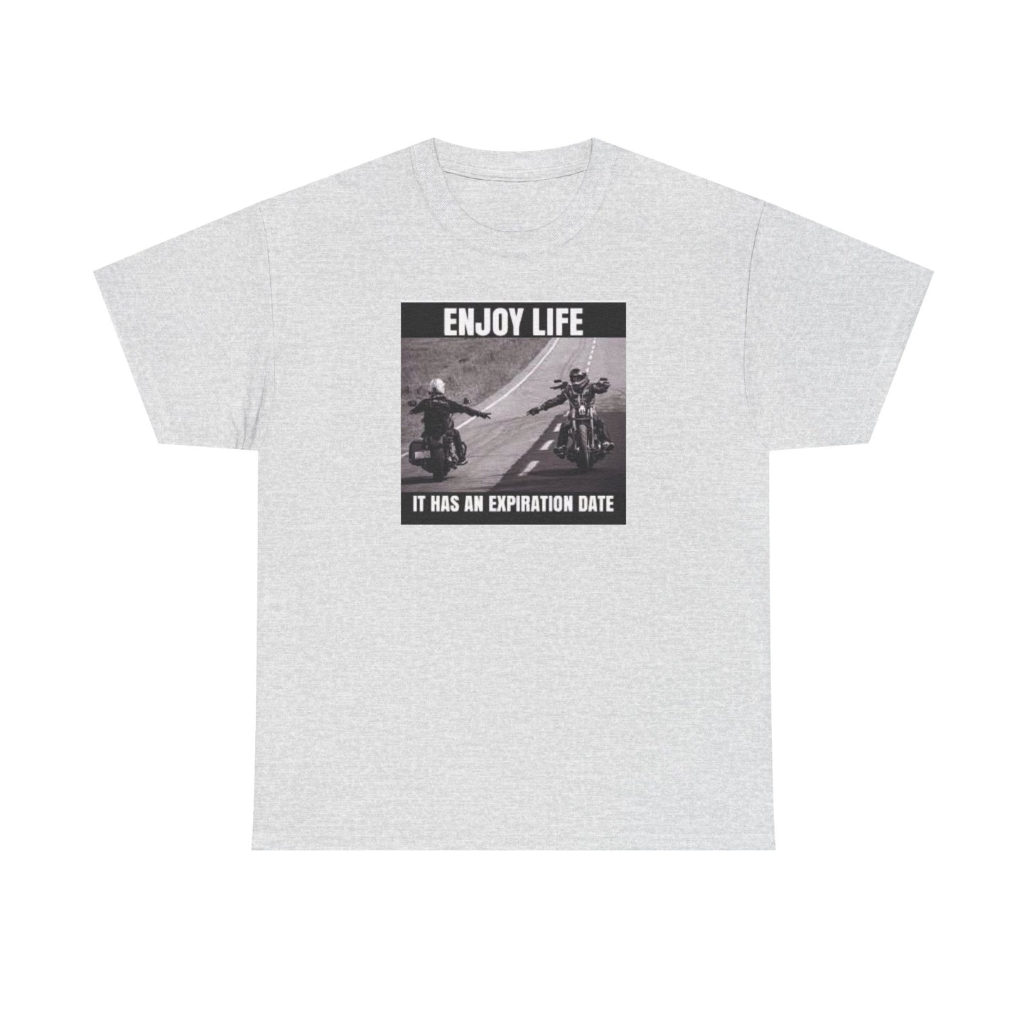 Enjoy Life It Has An Expiration Date Short Sleeve Tshirt