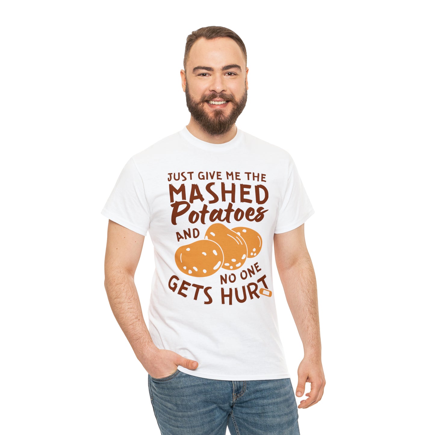 Just Give Me The Mashed Potatoes And No One Gets Hurt Thanksgiving Short Sleeve Tee