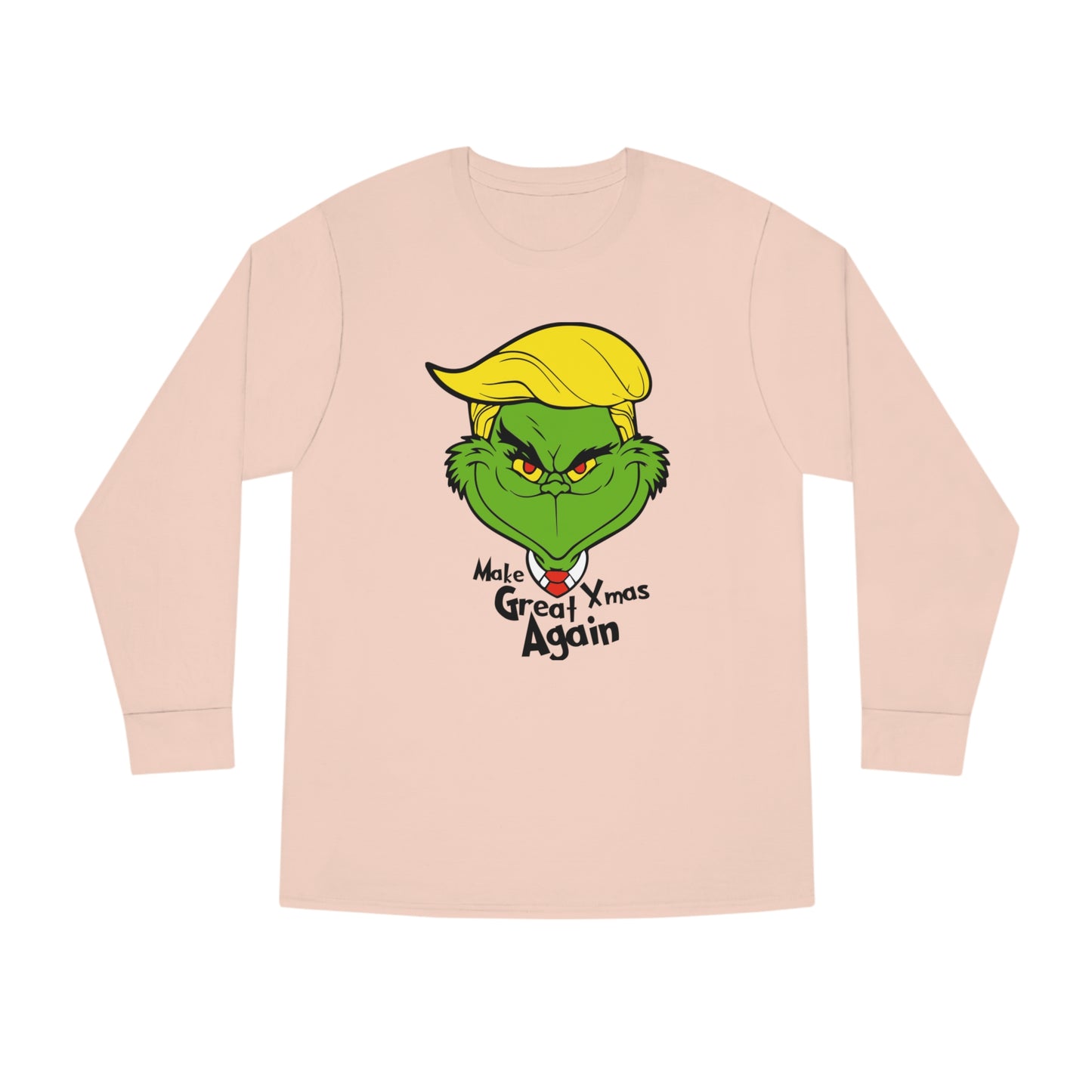 Make Xmas Great Again Grinch Christmas Long Sleeve T-Shirt